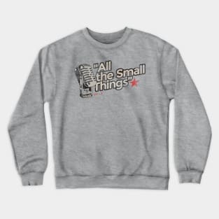 All the Small Things - Greatest Karaoke Songs Vintage Crewneck Sweatshirt